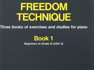 Freedom Technique: Book 1: Exercises and Studies Bk. 1