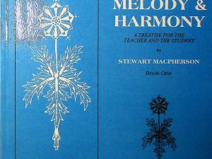 Melody & Harmony Book One by Stewart Macpherson