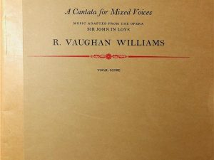 In Windsor Forest – A Cantata for Mixed Voices by R Vaughan Williams